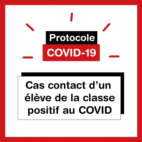 ÉCOLE MATERNELLE OU ÉLÉMENTAIRE : PROTOCOLE CAS CONTACT - COVID-19