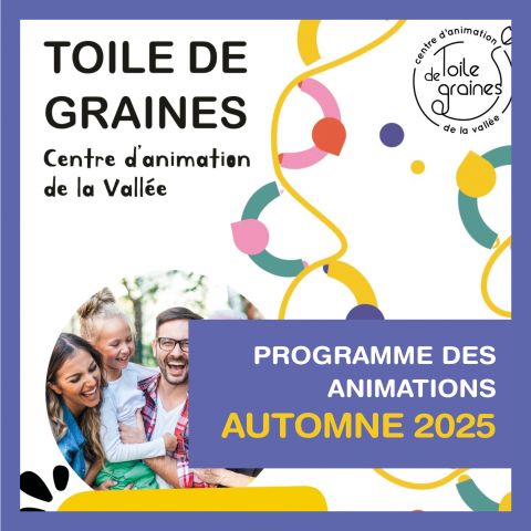 PROGRAMME DES ANIMATIONS DE TOILE DE GRAINES