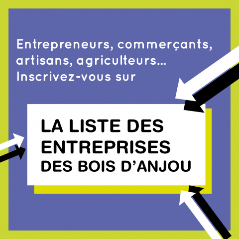 INSCRIVEZ-VOUS SUR LA LISTE DES ENTREPRISES DES BOIS D'ANJOU