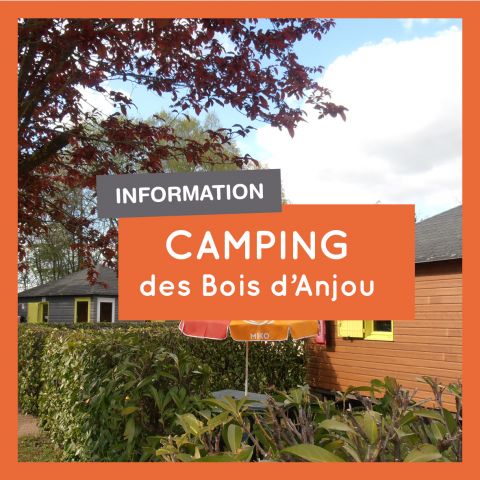 INFORMATION - CAMPING DES BOIS D'ANJOU