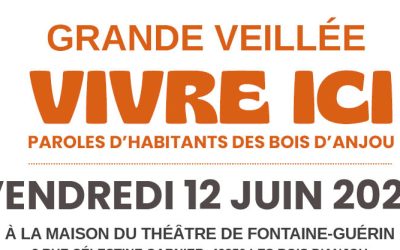 En savoir plus sur Grande Veillée : Vivre ici – Paroles d&rsquo;habitants des Bois d&rsquo;Anjou